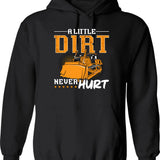 Bulldozer A Little Dirt Never Hurt Construction Hoodie - Black