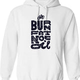 Burn Fat Not Oil Hoodie - Retro Graphic Pullover Hoodie for Men & Women - White