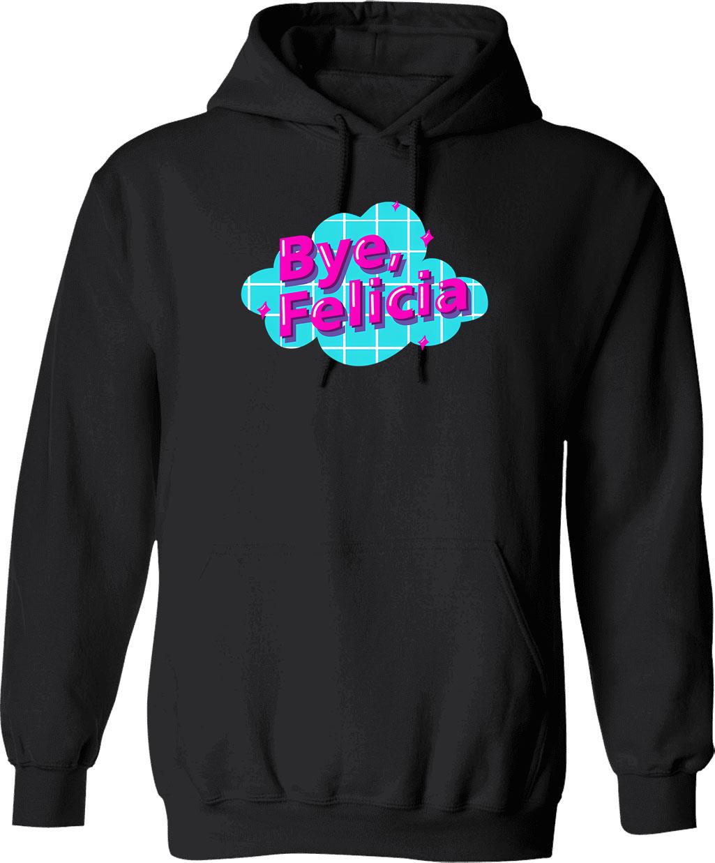Bye Felicia Hoodie - Retro Graphic Pullover Hoodie for Men & Women - Black