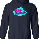 Bye Felicia Hoodie - Retro Graphic Pullover Hoodie for Men & Women - Navy