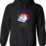 Call Someone Who Cares Hoodie - Retro Graphic Pullover Hoodie for Men & Women - Black