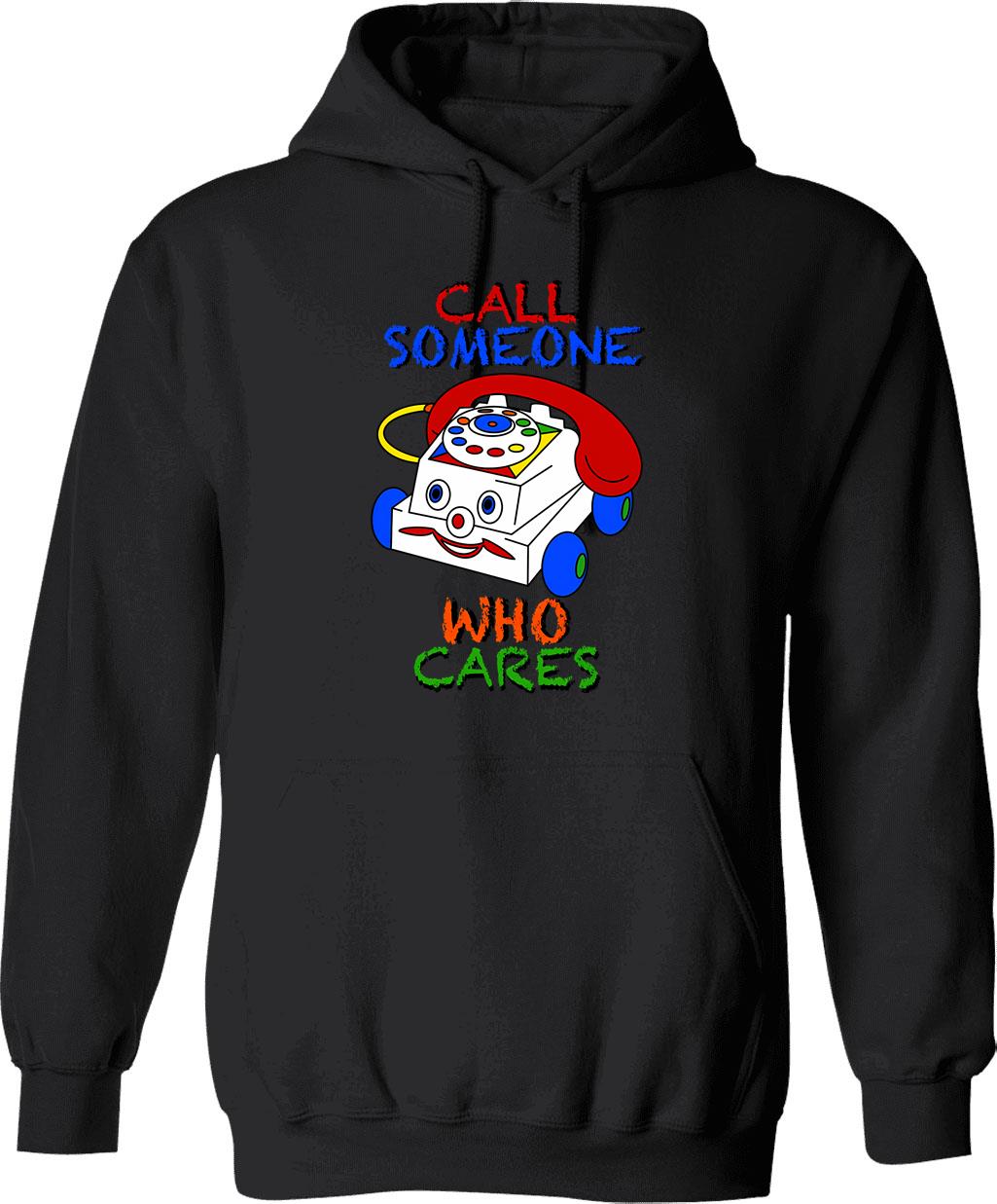 Call Someone Who Cares Hoodie - Retro Graphic Pullover Hoodie for Men & Women - Black