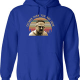 Calmer Than You Are Dude Vintage Retro Graphic Trending Unisex Youth Funny Aldult Classic Hoodie - Blue
