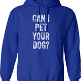 Can I Pet Your Dog Hoodie - Retro Graphic Pullover Hoodie for Men & Women - Blue