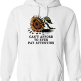 Can't Afford To Even Pay Attention Hoodie - White