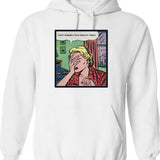 Can't Possibly Face Reality Today Hoodie - Retro Graphic Pullover Hoodie for Men & Women - White