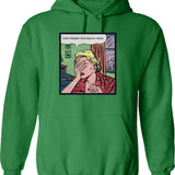 Can't Possibly Face Reality Today Hoodie - Retro Graphic Pullover Hoodie for Men & Women - Green