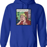 Can't Possibly Face Reality Today Hoodie - Retro Graphic Pullover Hoodie for Men & Women - Blue