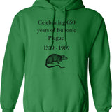 Celebrating 650 Years Of Bubonic Plague Hoodie - Green