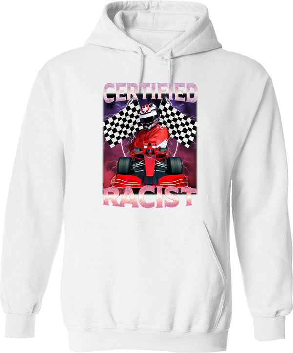Certified Racist Funny Racing Meme Graphic Pullover Hoodie - White
