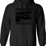 Certified Racist Hoodie - Retro Graphic Pullover Hoodie for Men & Women - Black