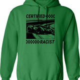 Certified Racist Hoodie - Retro Graphic Pullover Hoodie for Men & Women - Green