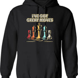 Chess Player Gift - I've Got Moves Hoodie - Black