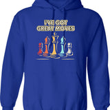 Chess Player Gift - I've Got Moves Hoodie - Blue