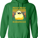 Chick Pew Pew Madafakaspew Pew Madafakas Chick Lover Funny Chick Animal Lovers Pew Madafaka Yellow Chick Pewpew Hoodie - Green