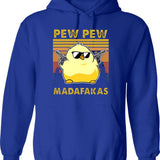 Chick Pew Pew Madafakaspew Pew Madafakas Chick Lover Funny Chick Animal Lovers Pew Madafaka Yellow Chick Pewpew Hoodie - Blue