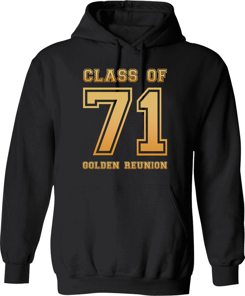 Class Of 71 1971 Class Reunion 50th Golden Reunion Hoodie - Black
