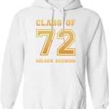 Class Of 72 1972 Class Reunion 50th Golden Reunion Hoodie - White