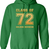 Class Of 72 1972 Class Reunion 50th Golden Reunion Hoodie - Green