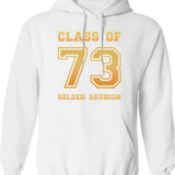 Class Of 73 1973 Class Reunion 50th Golden Reunion Hoodie - White