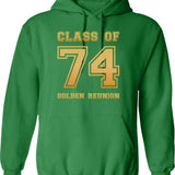 Class Of 74 1974 Class Reunion 50th Golden Reunion Hoodie - Green
