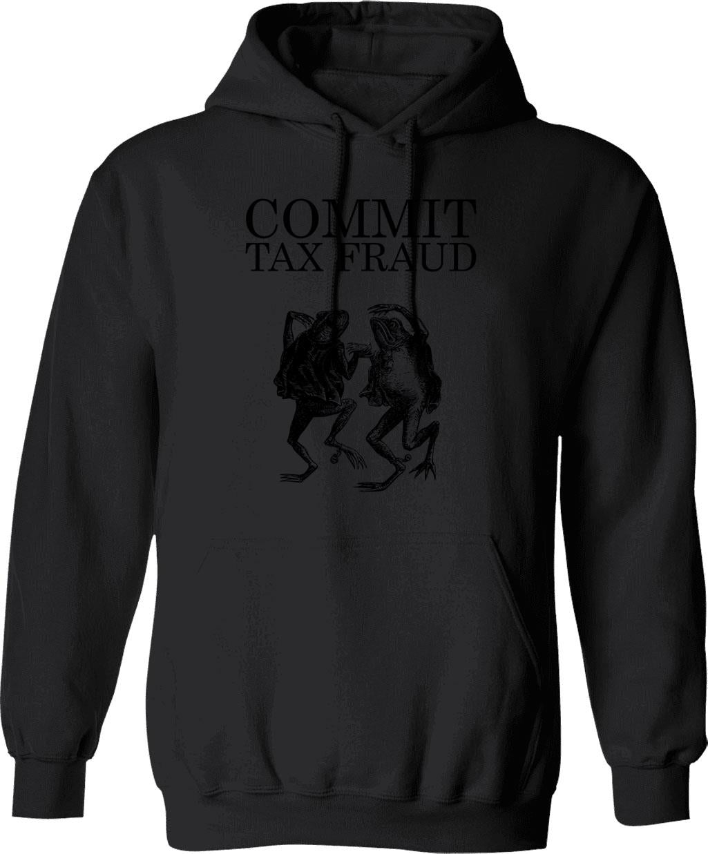 Commit Tax Fraud Meme (1) Hoodie - Retro Graphic Pullover Hoodie for Men & Women - Black