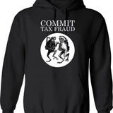 Commit Tax Fraud Meme Hoodie - Retro Graphic Pullover Hoodie for Men & Women - Black
