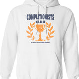 Completionists Club - Funny Gamer Hoodie - Sarcastic Humor Graphic Hoodie - White