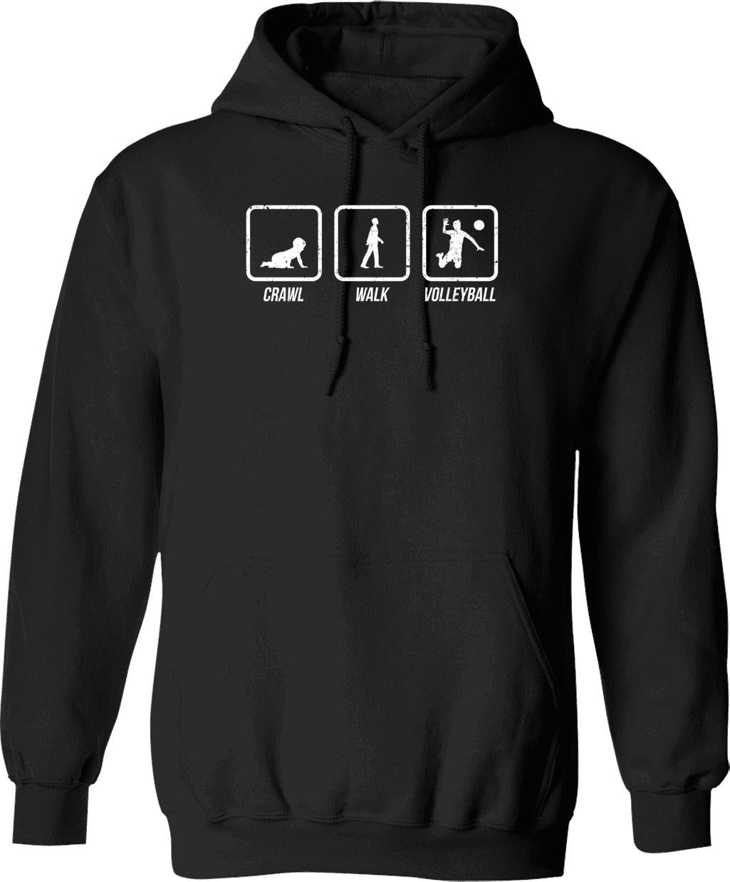 Crawl Walk Volleyball Funny Volleyball Player Hoodie - Black
