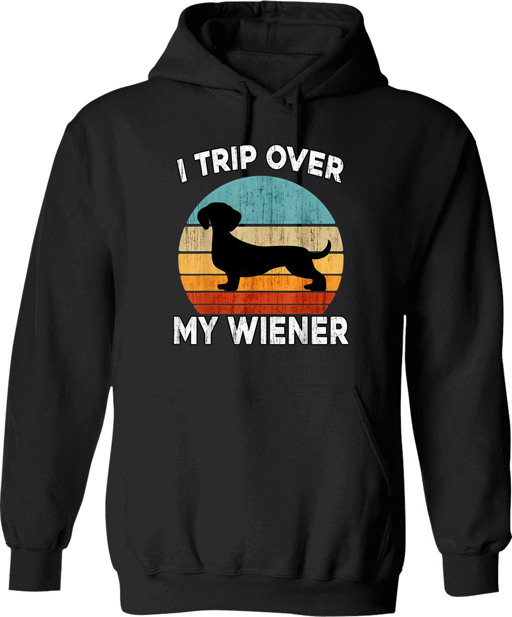 Dachshund Funny I Trip Over My Wiener Dog Daschund Vintage Tshirt39 Hoodie - Black