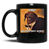 Dachsund Meme Cement Das Conk Creet Baybee Black Coffee Mug, Gift Coffee Mug