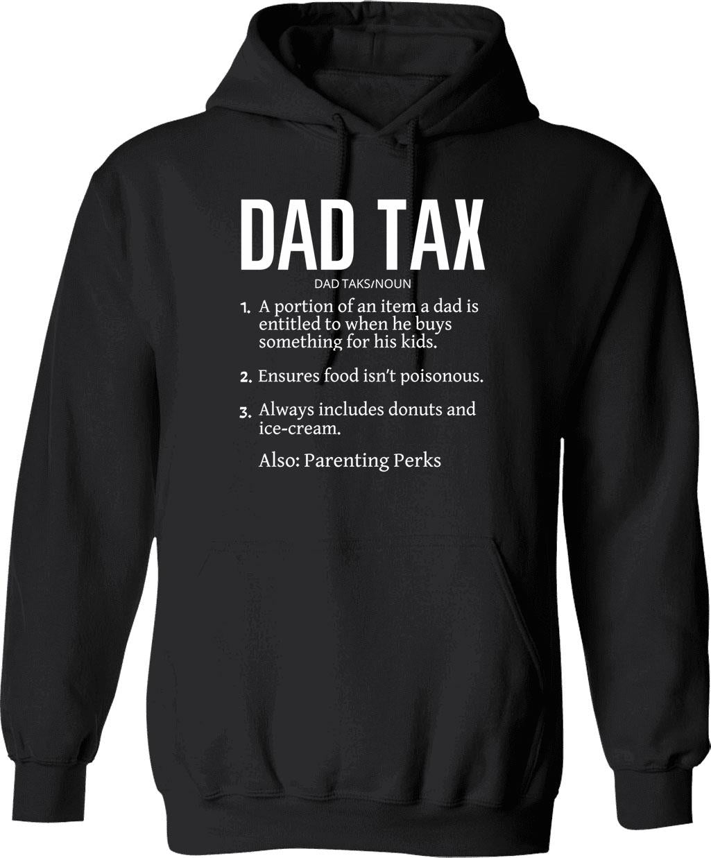 Dad Tax Making Sure It's Not Poison Defintion Hoodie - Black