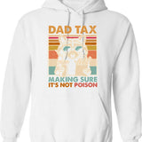 Dad Tax Making Sure Its Not Poison Funny Food Dad (2) Hoodie - White