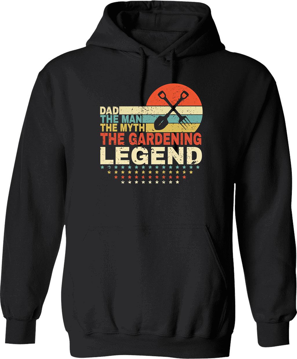 Dad The Man The Myth The Gardening Legend Shirt Men Vintage Gardening Dad Hoodie Father's Day Gift - Black