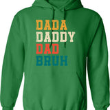 Dada Daddy Dad Bruh Funny Father's Day Retro Hoodie - Green