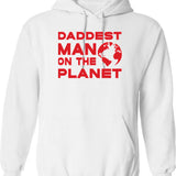 Daddest Man On The Planet Funny Gifts For Dad Classic Hoodie - White