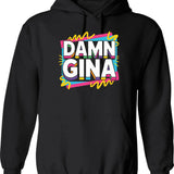 Damn Gina Hoodie - Retro Graphic Pullover Hoodie for Men & Women - Black