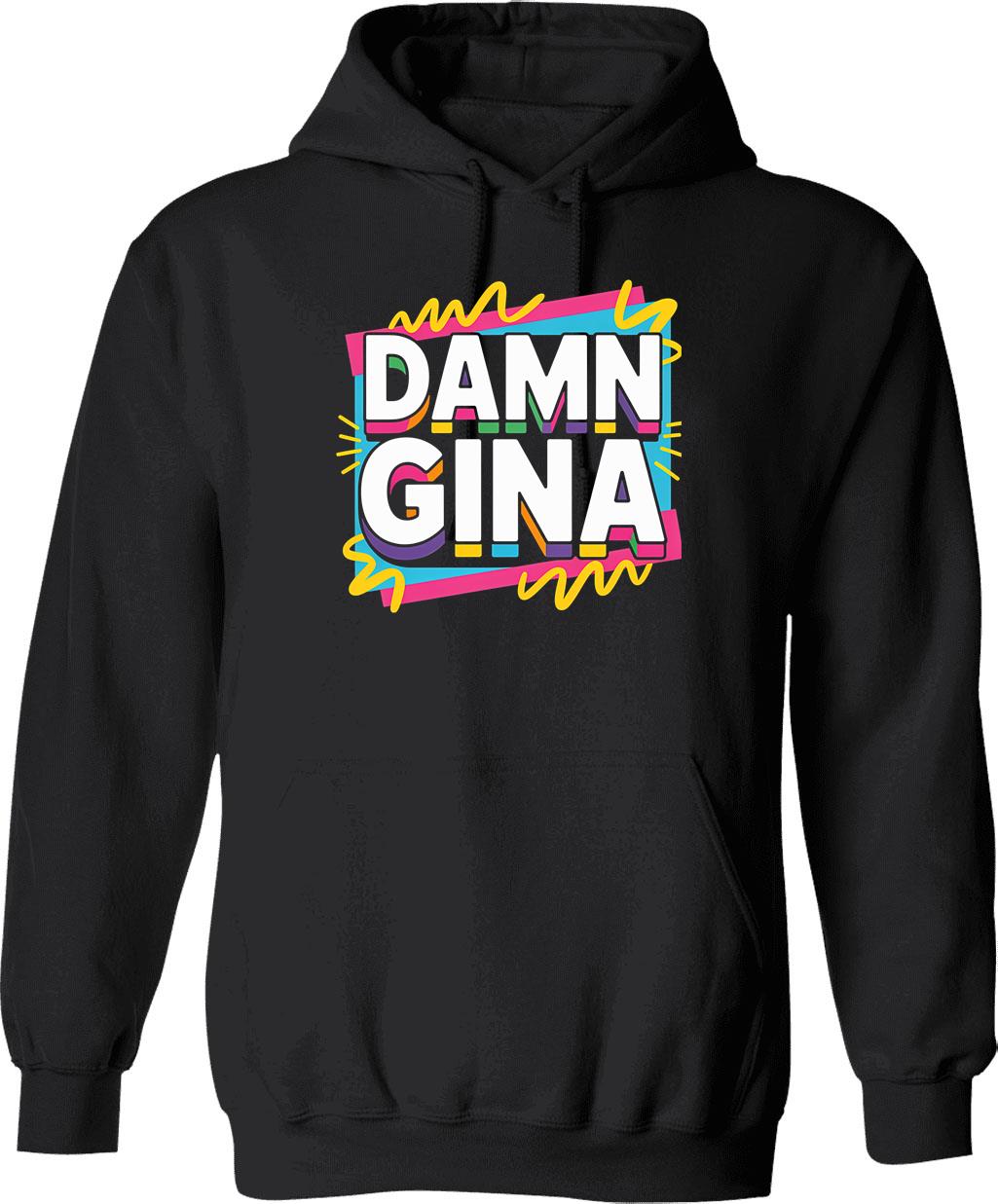 Damn Gina Hoodie - Retro Graphic Pullover Hoodie for Men & Women - Black