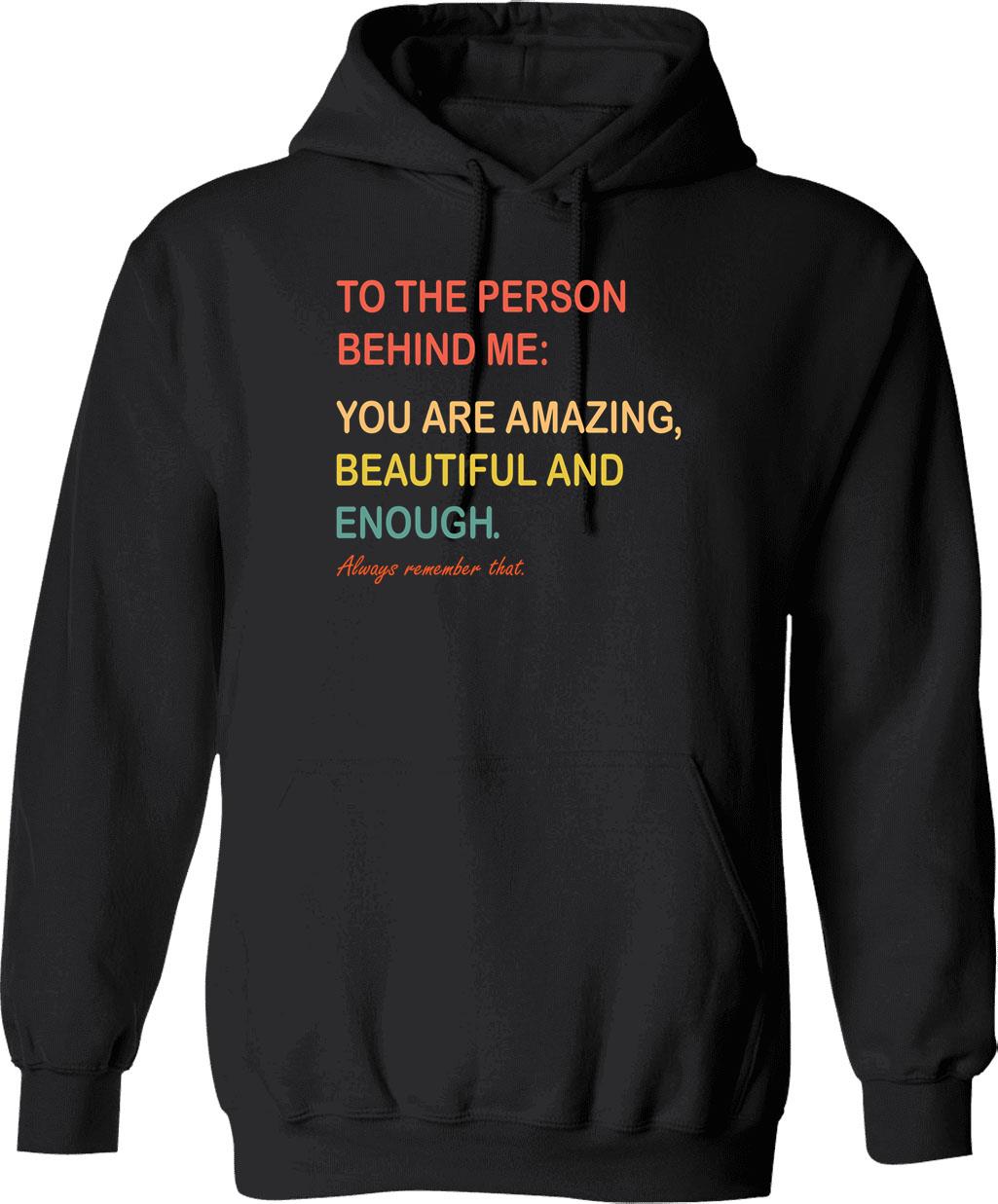 Dear Person Behind Me The World Is A Better Place With You (1) Hoodie - Black