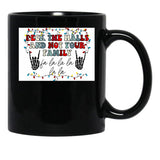 Deck The Halls And Not Your Family Black Coffee Mug, Gift Coffee Mug - Black