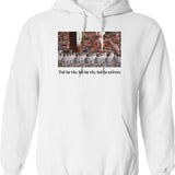 Dewey You Live You Live You Die Hoodie - White