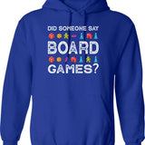 Did Someone Say Board Games Funny Gamer Hoodie - Blue