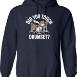 Did You Touch My Drumset Hoodie - Retro Graphic Pullover Hoodie for Men & Women - Navy