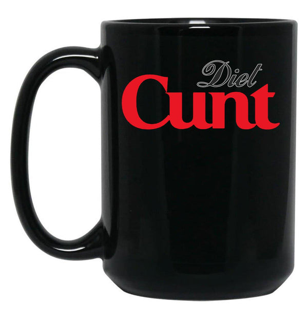 Diet Cunt Black Coffee Mug, Gift Coffee Mug - Black