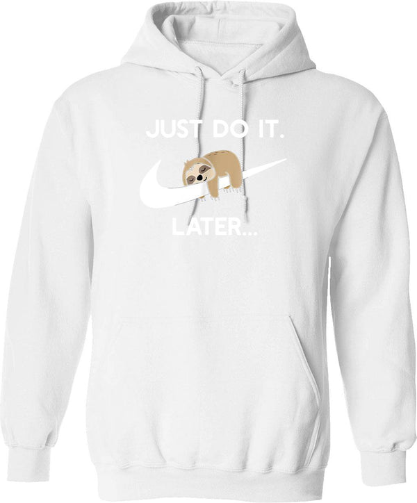 Do It Later Funny Sleepy Sloth for Lazy Sloth Lover Graphic Pullover Hoodie - White