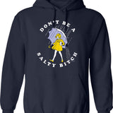Don't Be A Salty Bitch Hoodie - Retro Graphic Pullover Hoodie for Men & Women - Navy