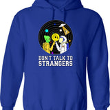 Don't Talk To Strangers Hoodie - Retro Graphic Pullover Hoodie for Men & Women - Blue