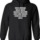 Don_t Waste Your Time On Me Hoodie - Black