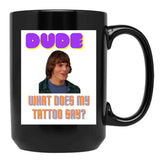 Dude Wheres My Car Design Pt1 Black Coffee Mug, Gift Coffee Mug