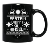 Epstein Didn't Kill Himself Ugly Christmas Sweater Black Coffee Mug, Gift Coffee Mug - Black